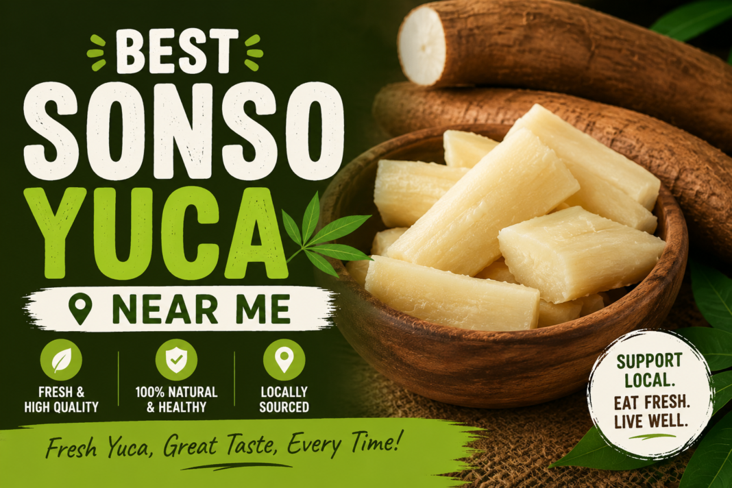 Best Sonso Yuca Near Me